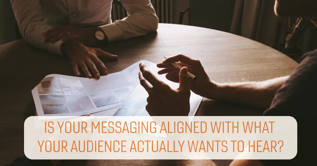 Food for thought: is your messaging aligned with what your audience actually wants to hear?